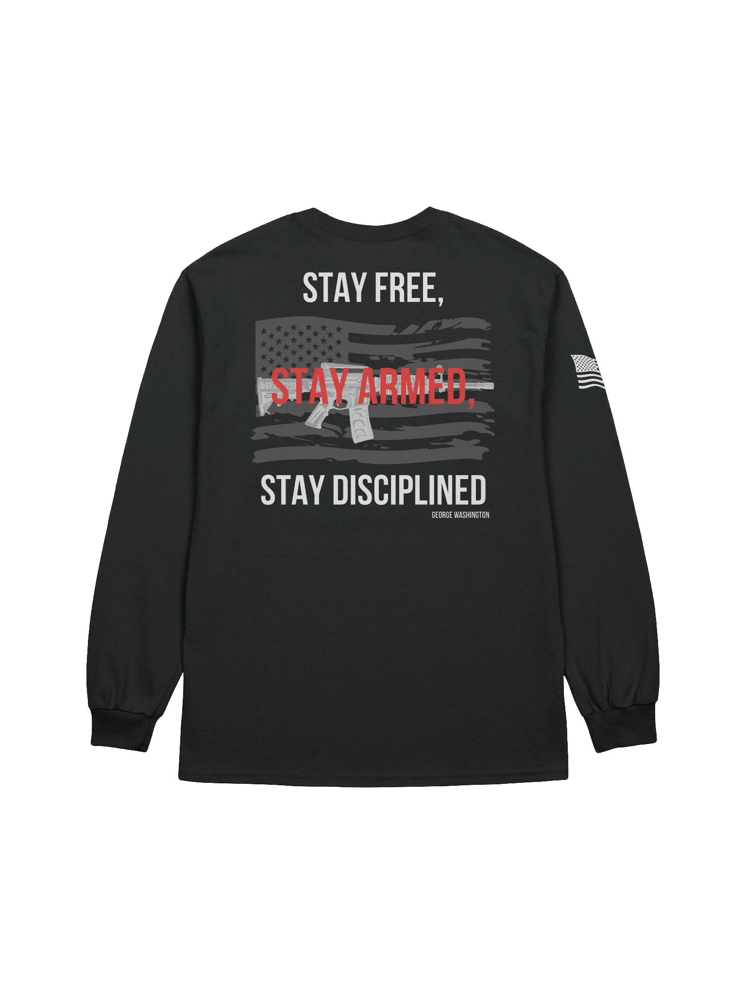 Stay Free, Stay Armed, Stay Disciplined Long Sleeve product image (1)