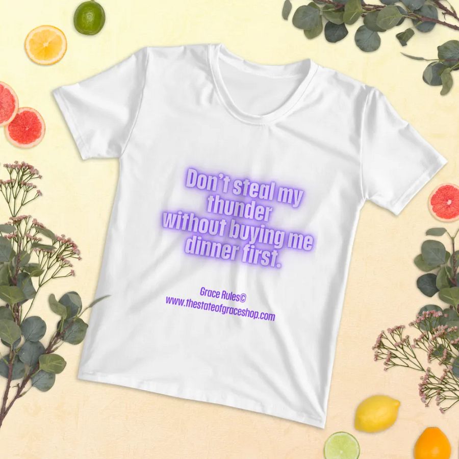 FUNNY TEES 4 U FOR WOMEN “Don’t steal my thunder without buying me dinner first.” product image (5)
