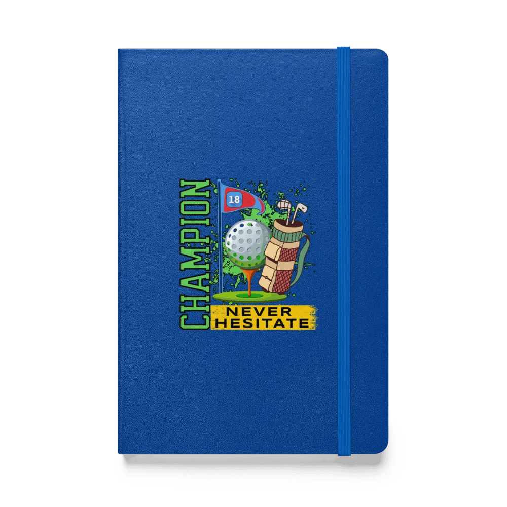 Champion Never Hesitate Golfing Journal: Never Hesitate product image (1)