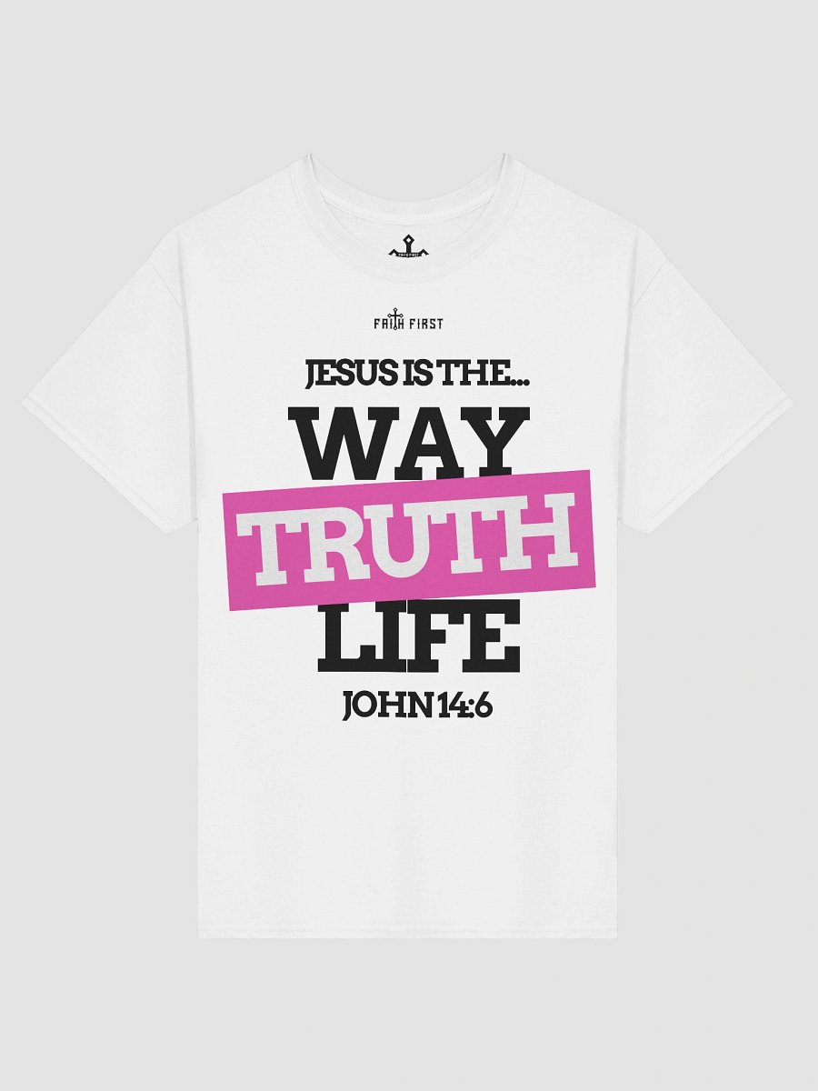 John 14:6 - Way, Truth & Life Unisex T-Shirt product image (4)