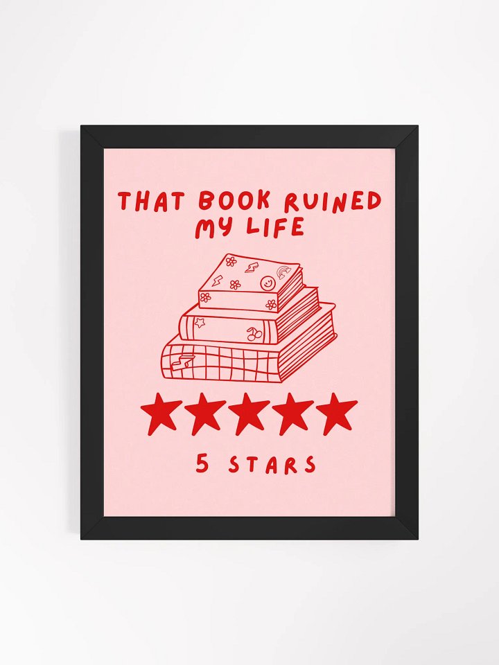 "That book ruined my life" Framed Poster product image (1)