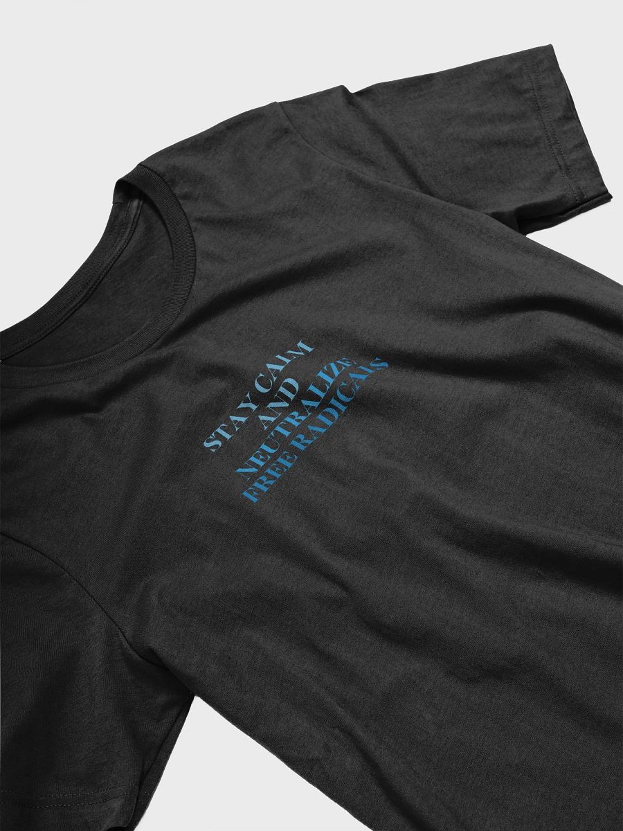Soft T-Shirt 'Stay Calm and Neutralize Free Radicals' product image (9)