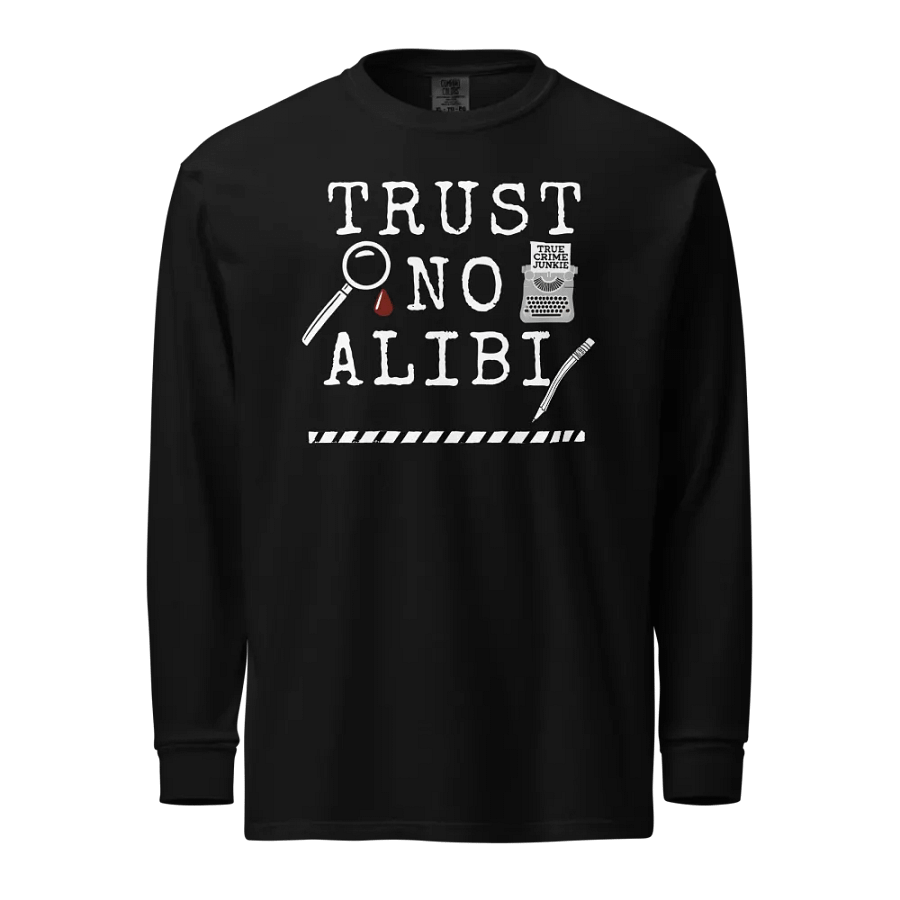 CrimeClothes Trust No Alibi Long Sleeve T-Shirt product image (1)