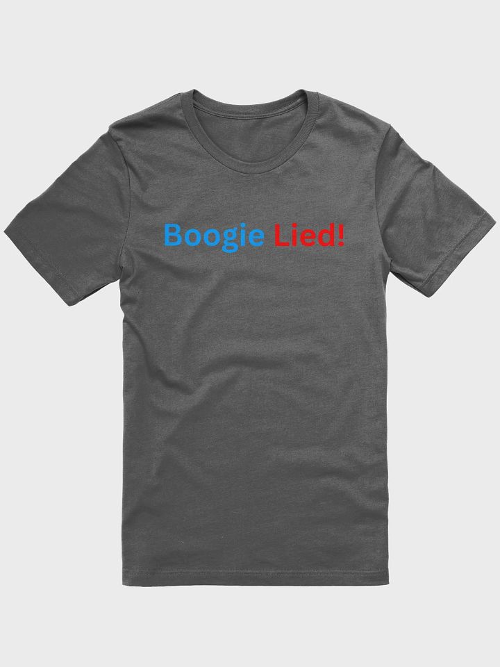 He Lied! T-Shirt product image (5)