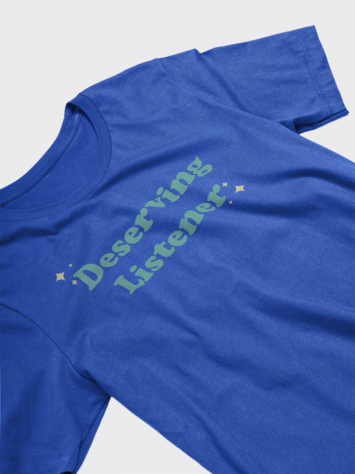Deserving Listener - T-Shirt product image (2)