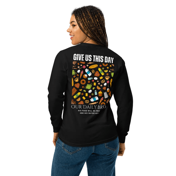 Give us this day our daily bread Unisex Long sleeve shirt product image (1)