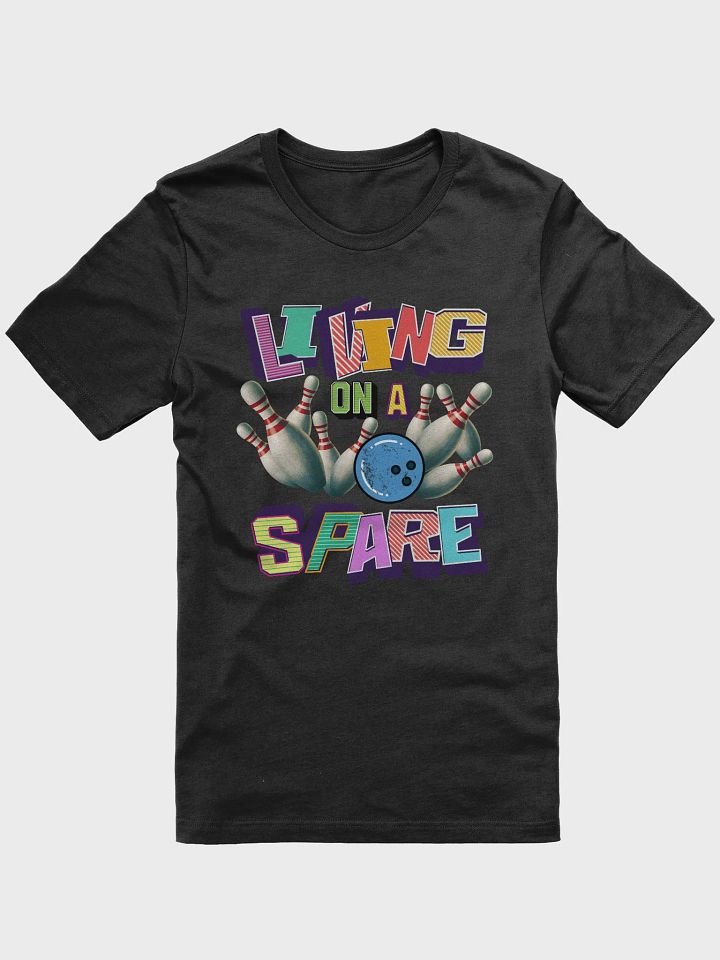 Living On A Spare Strike in Style T-Shirt product image (1)