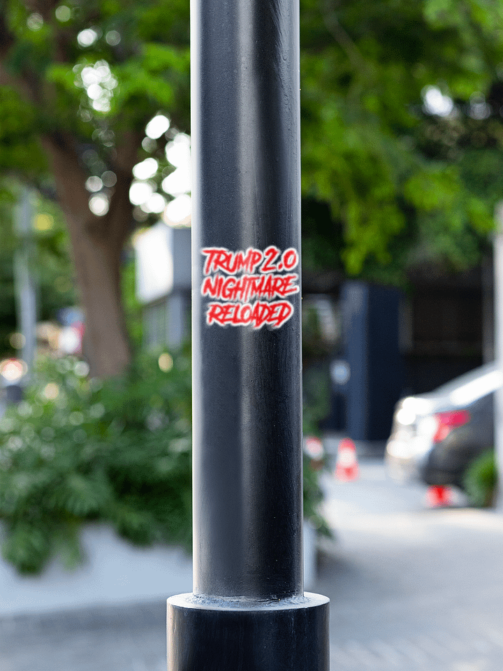 Trump 2.0 Nightmare Reloaded - Sticker product image (2)
