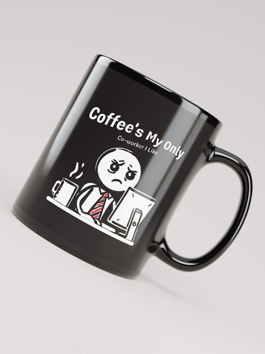 Coffee's My Only Coworker I Like Mug product image (7)
