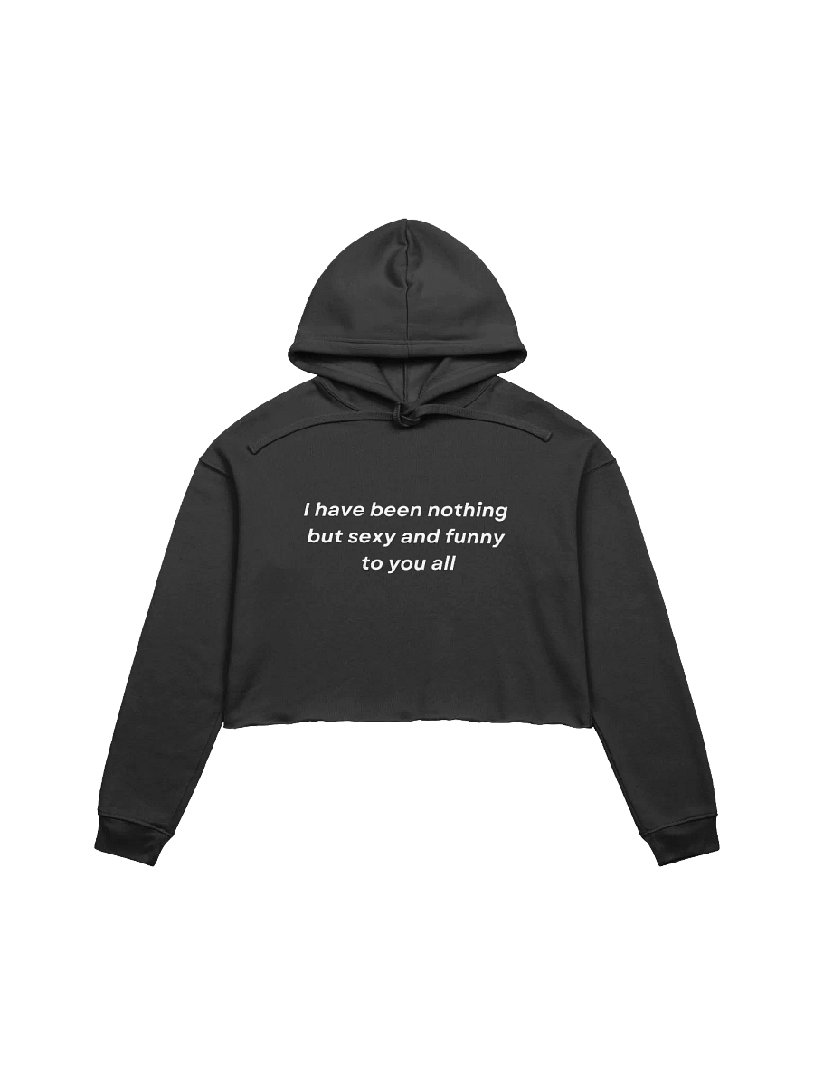 I have been nothing but Crop Hoodie product image (6)