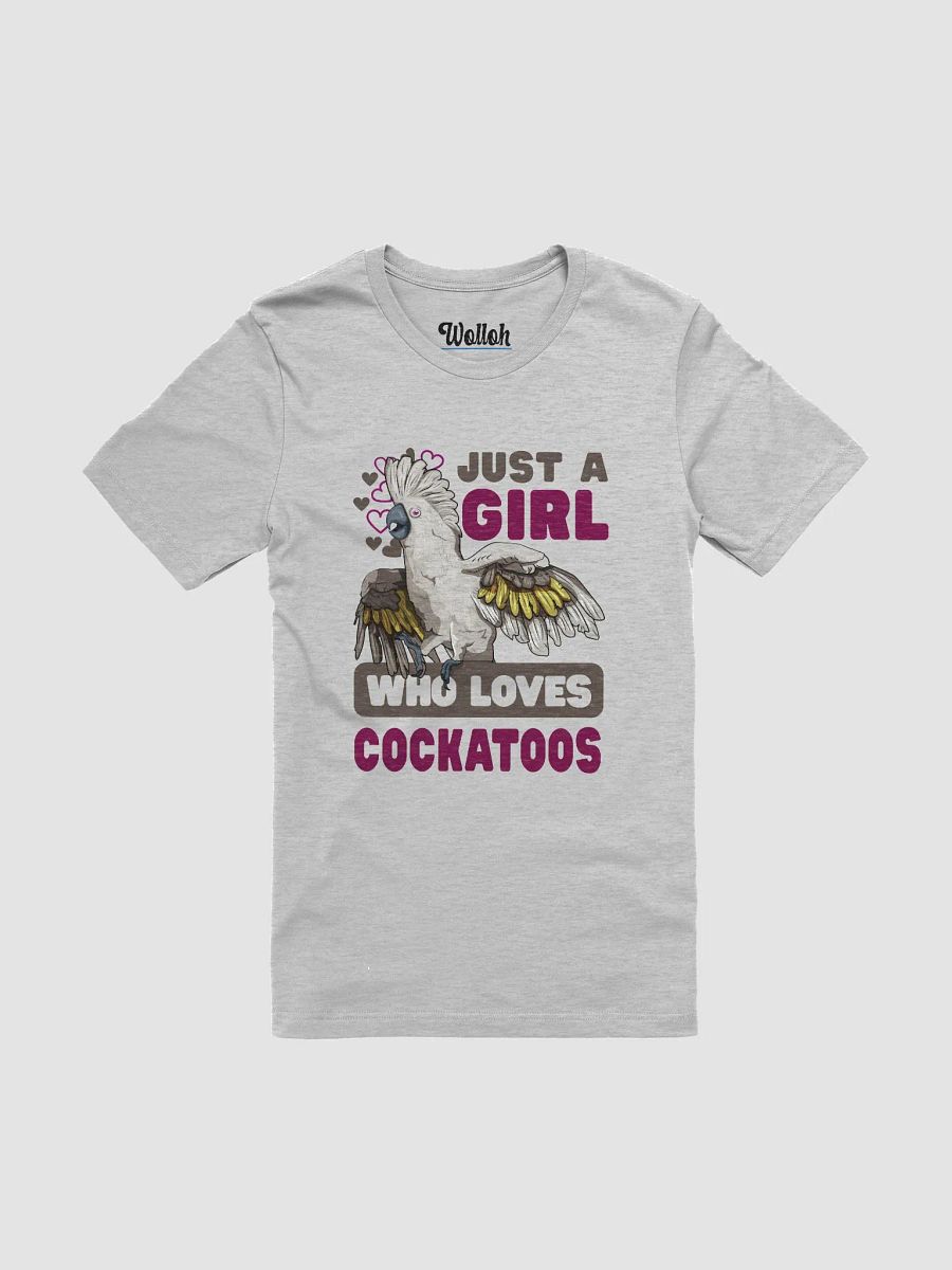 Just a Girl Who Loves Cockatoos – Women's Bird Lover T-Shirt product image (1)