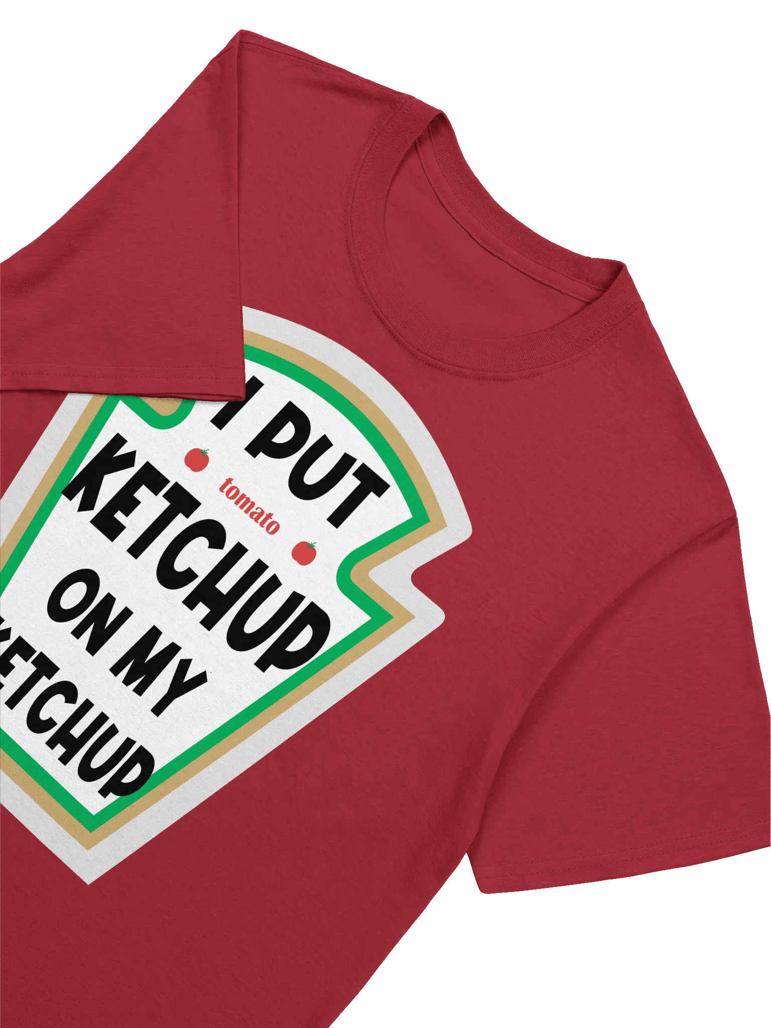 Food Lover-Ketchup on Ketchup-Funny Ketchup Lover T-Shirt product image (17)