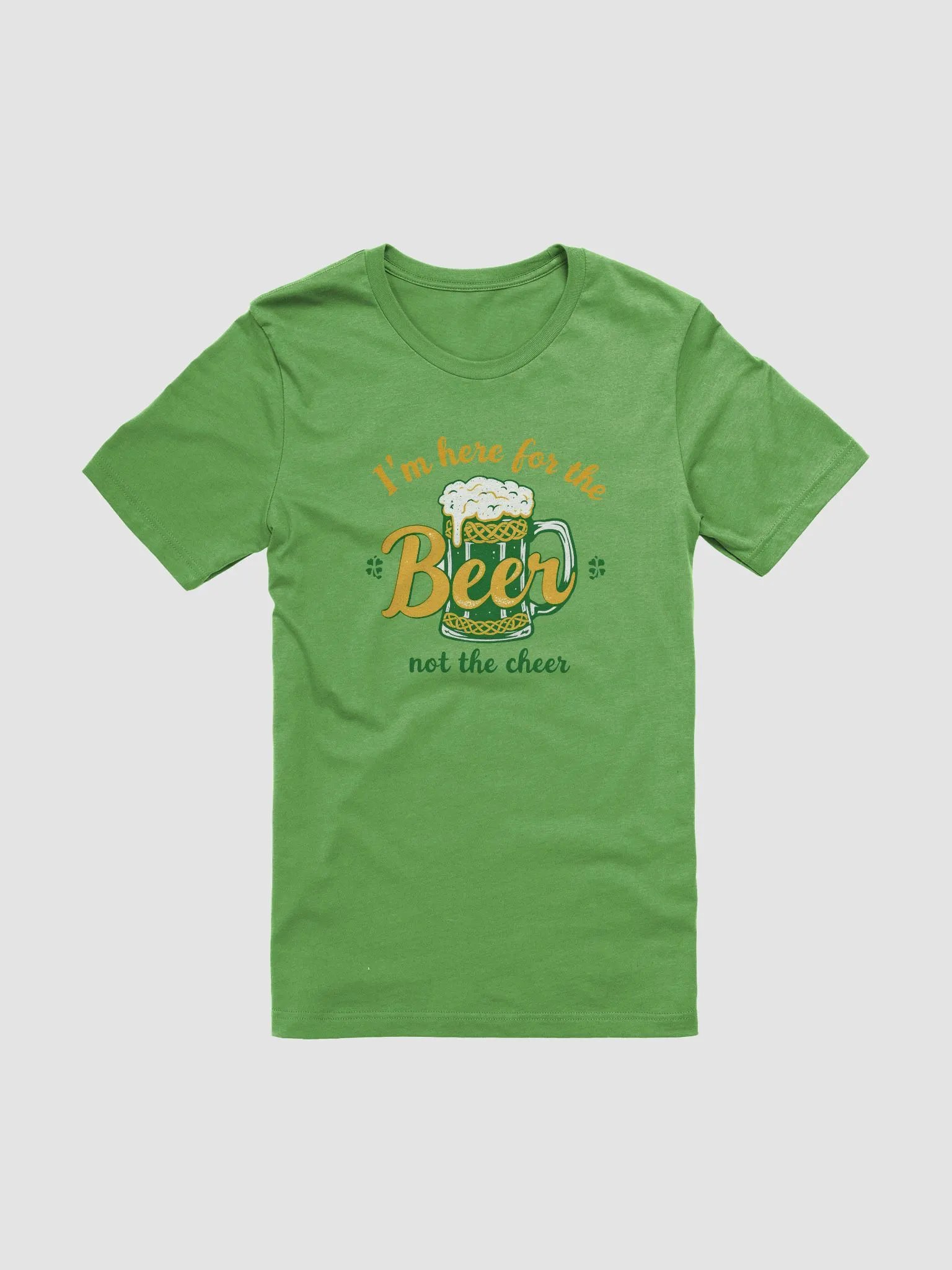 I'm Here for the Beer, Not the Cheer - St. Patrick's Day Party Tee product image (1)