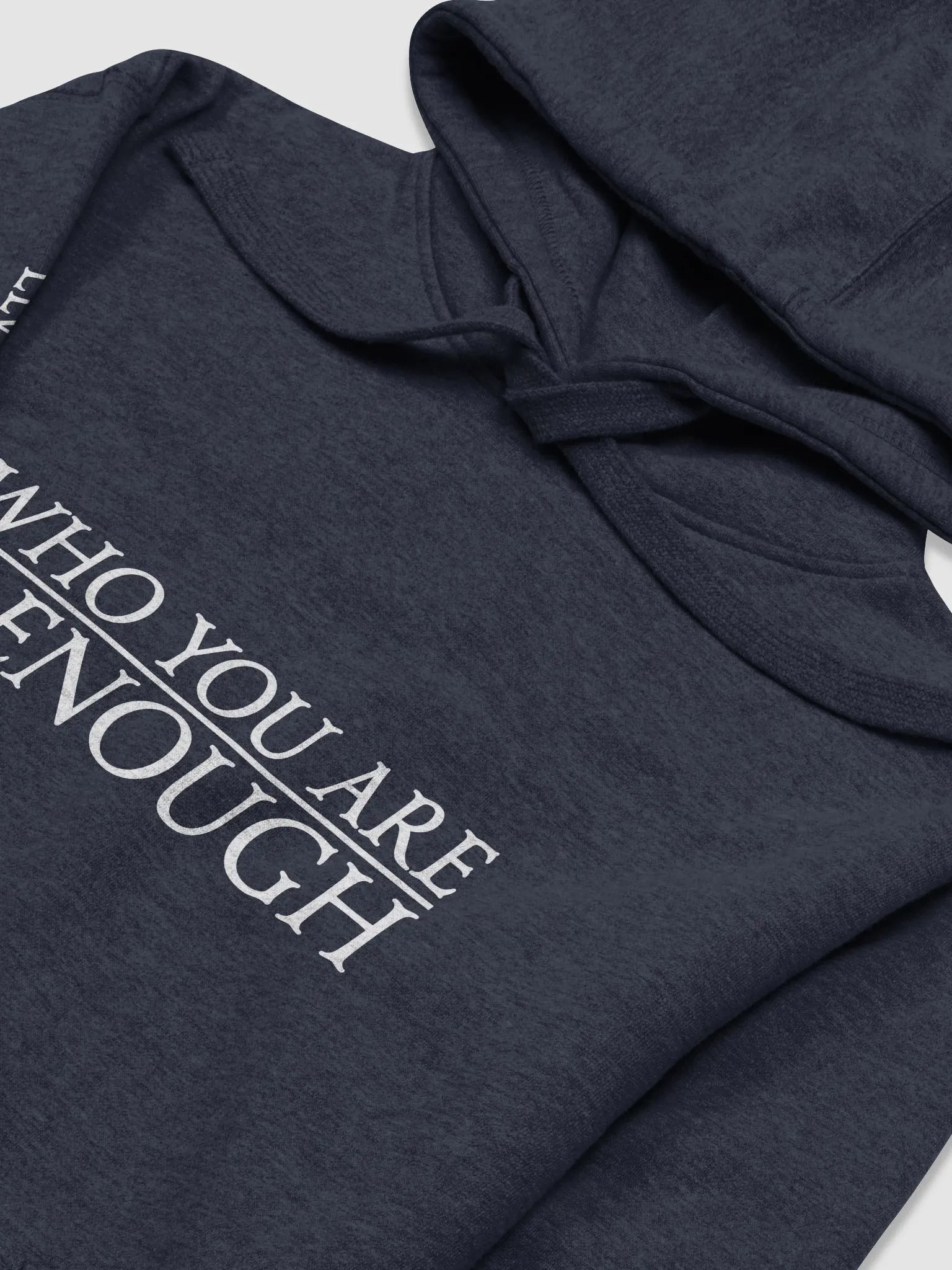 Elven Heartbound Hoodie (Tall)~ "WHO YOU ARE IS ENOUGH" product image (2)