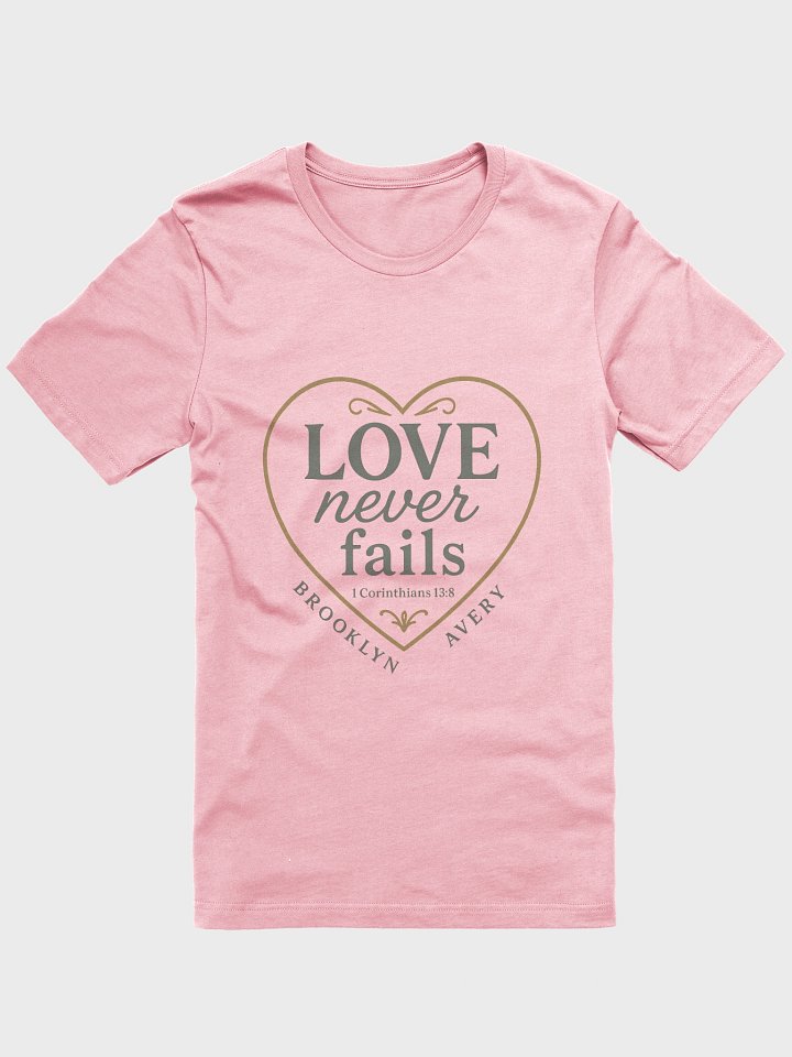 Love Never Fails Heart T-Shirt product image (2)