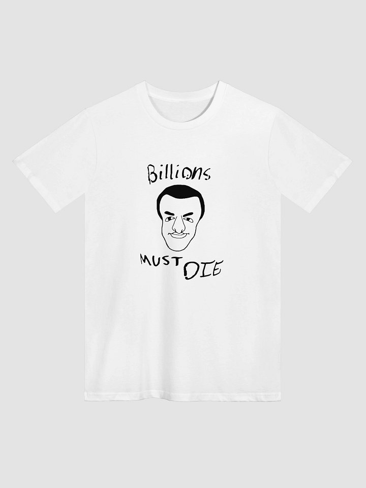 Fishtank Daniel - Billions Must Die T-Shirt (Dark Print) product image (1)