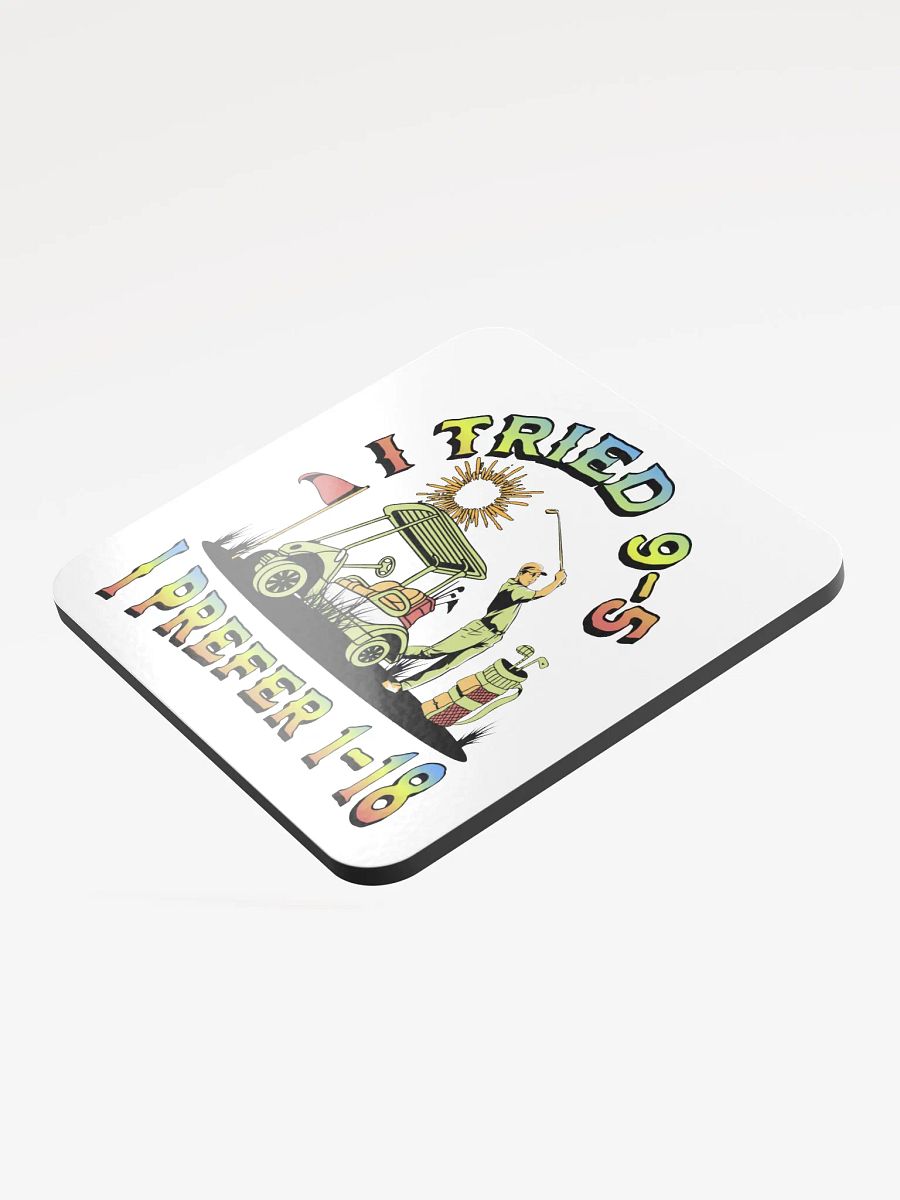 I Tried 9-5 I Prefer 1-18 Golfing Swing into Style Glossed Cork Coaster product image (4)