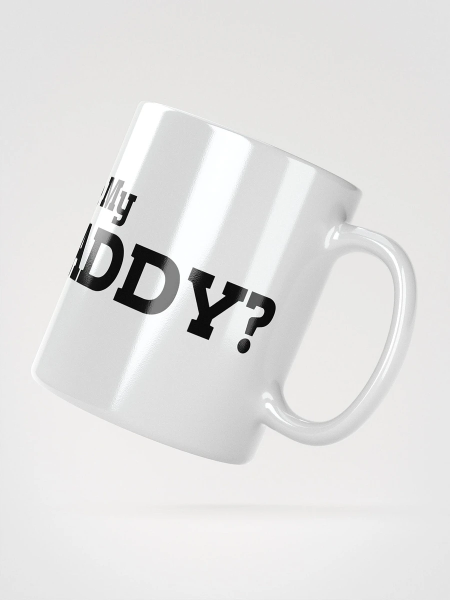 Wanna See My ThrustDaddy? Mug product image (3)