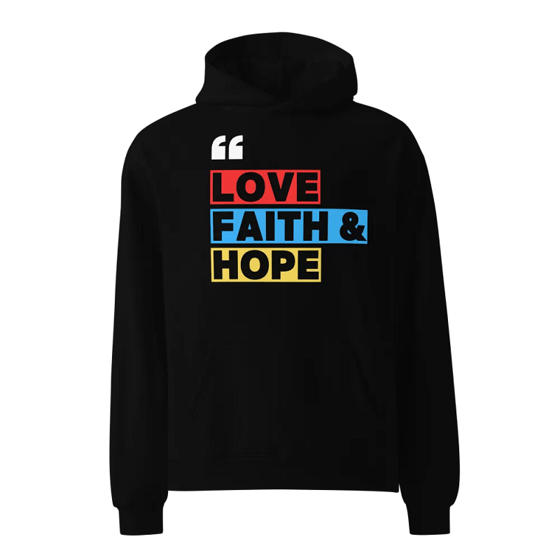 Love, Faith & Hope Oversized Hoodie by Co.Love