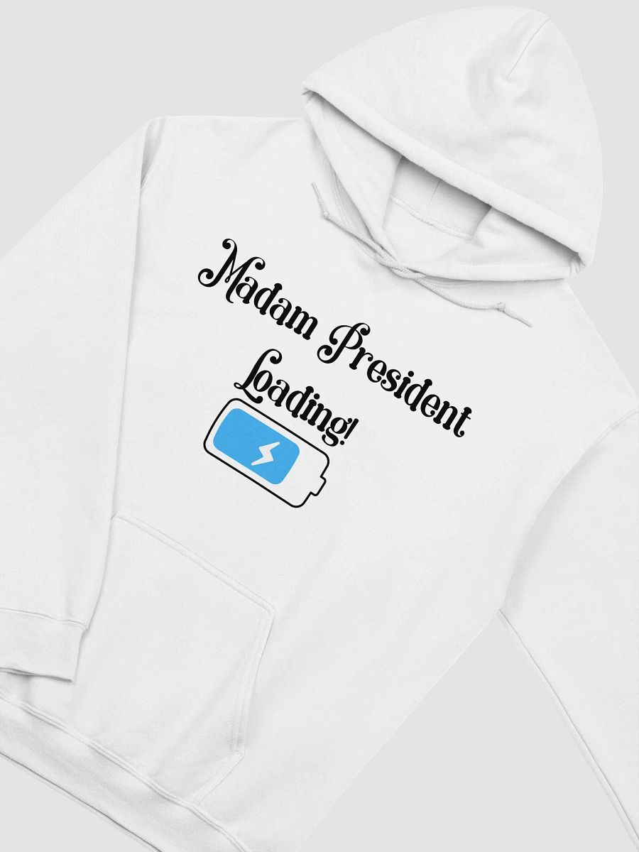 Madam President Loading Hoodie product image (3)