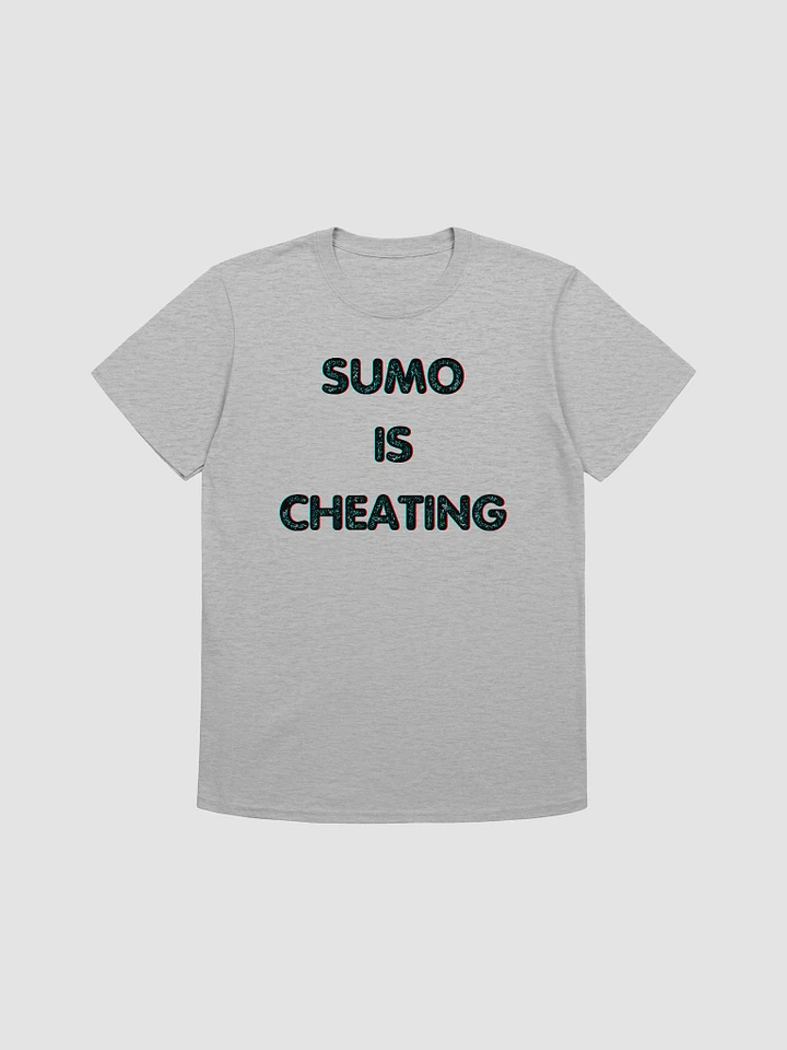 Sumo Is Cheating Unisex T-Shirt V1 product image (4)
