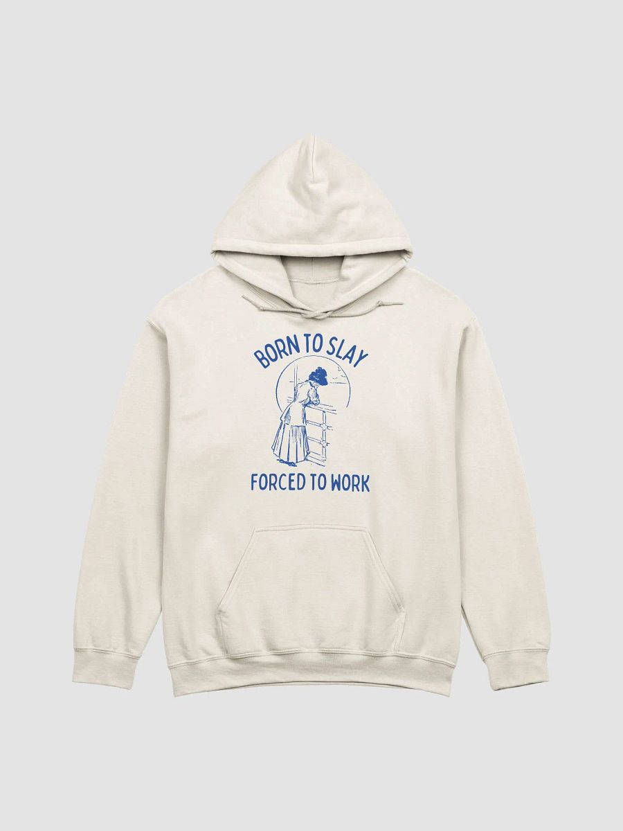 Born to slay forced to work Hoodie product image (1)