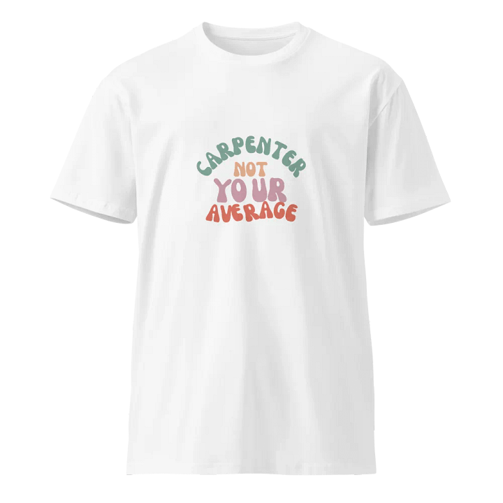 Not Your Average Carpenter Unisex Tee product image (2)