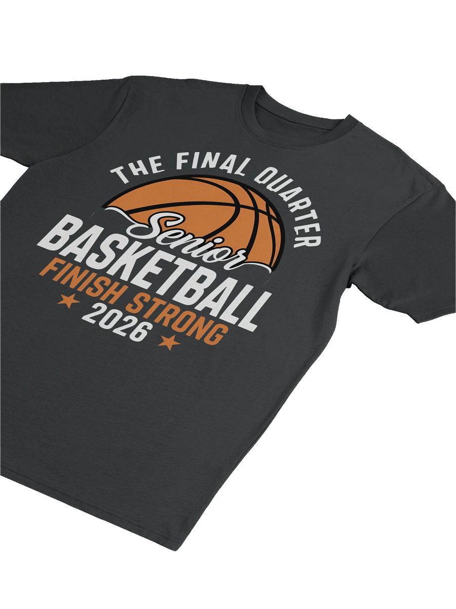 Senior Basketball Finish Strong 2026 Tee product image (23)