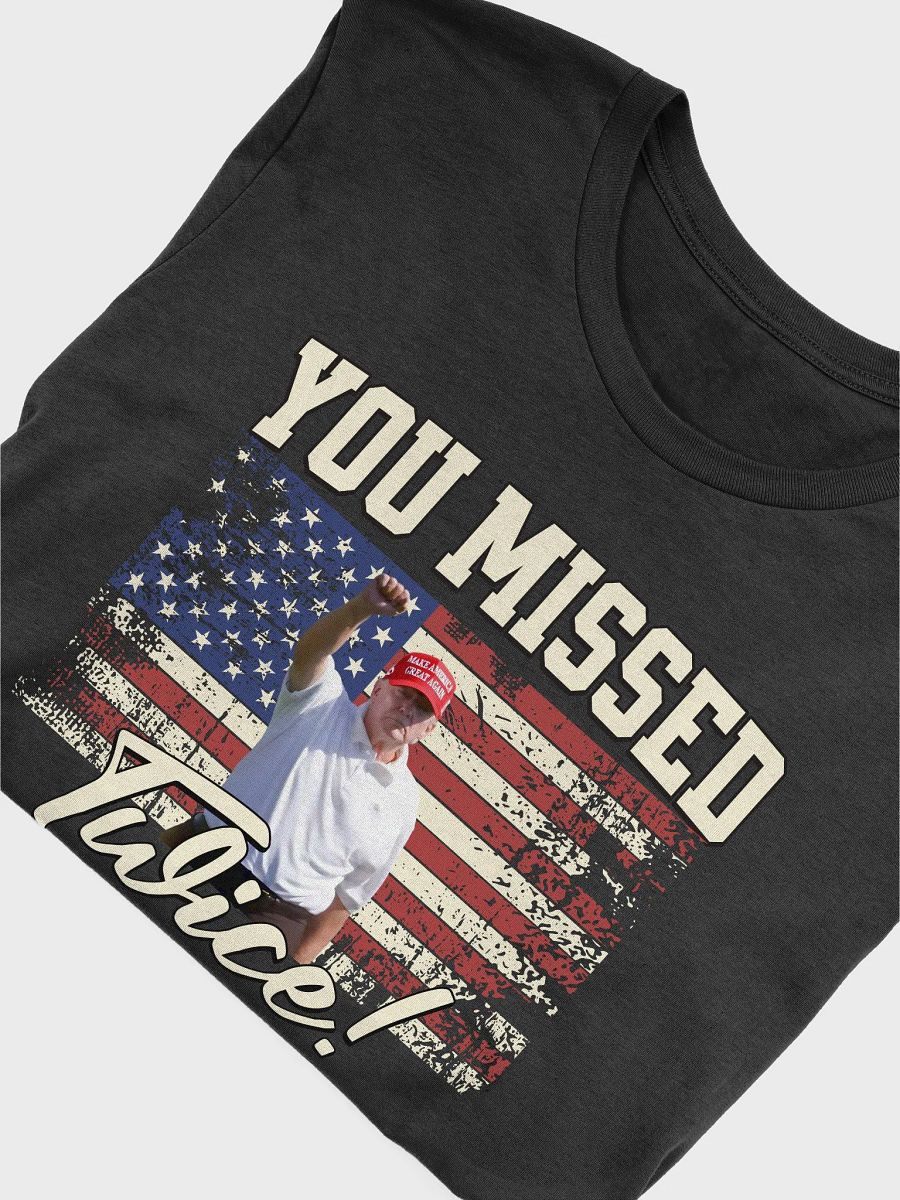TRUMP 2024 YOU MISSED TWICE! TRUMP SHOOTING UNISEX T-SHIRT product image (19)