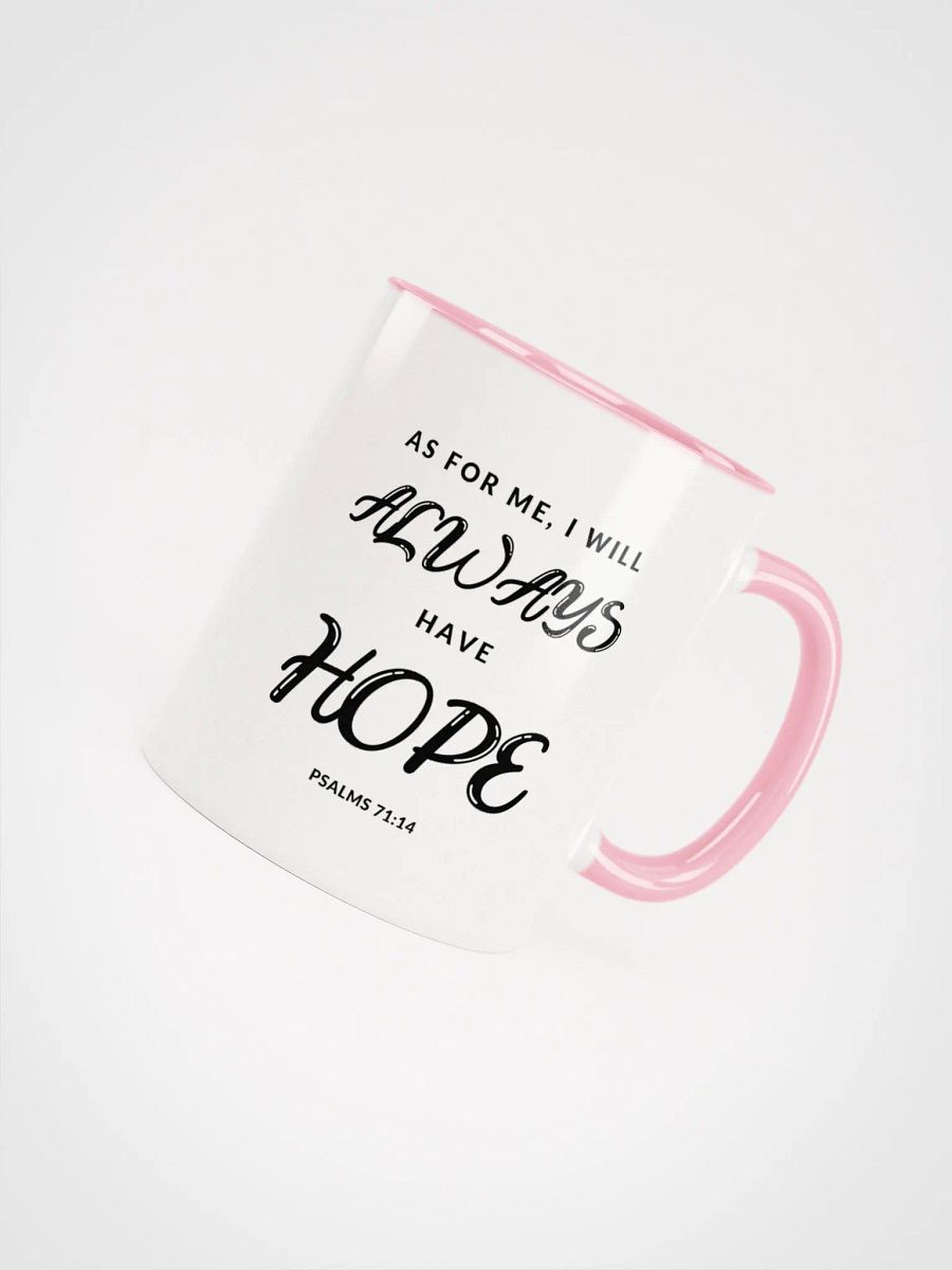 As For Me, I Will Always Have Hope Psalms 71:14 Two-Tone Mug 11/15oz product image (4)