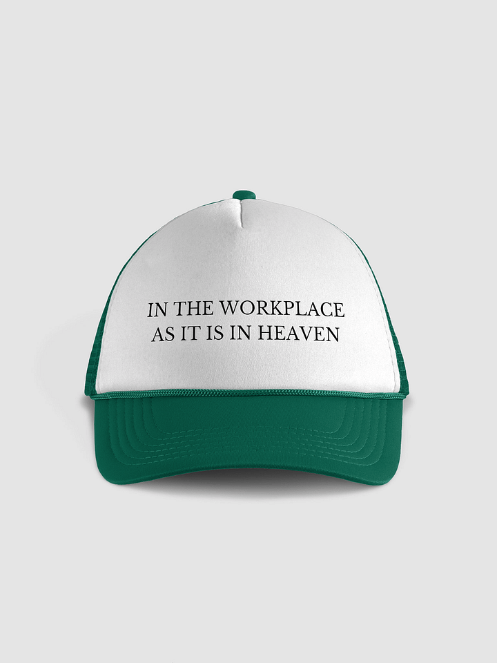 In the Workplace as it is in Heaven Hat product image (1)