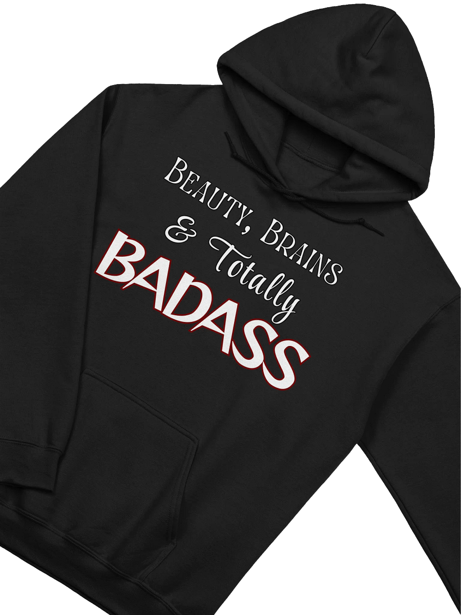 Beauty, Brains, & Totally Badass Hoodie product image (3)