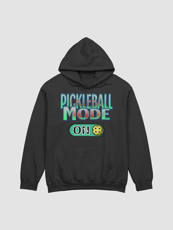 Pickleball Mode On Activated Hoodie product image (1)