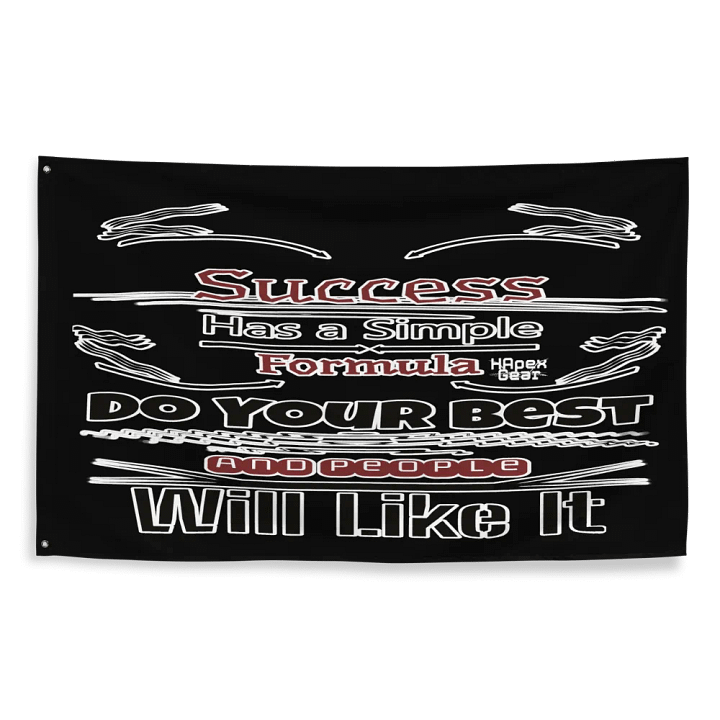 Success Has A Simple Formula. Do Your Best And People Will Like It - Black -Flag product image (2)