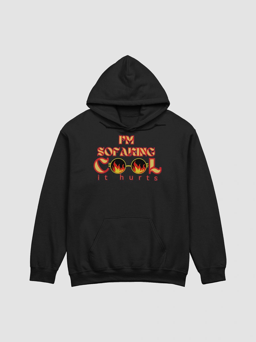 I'M SOFAKING COOL IT HURTS product image (8)