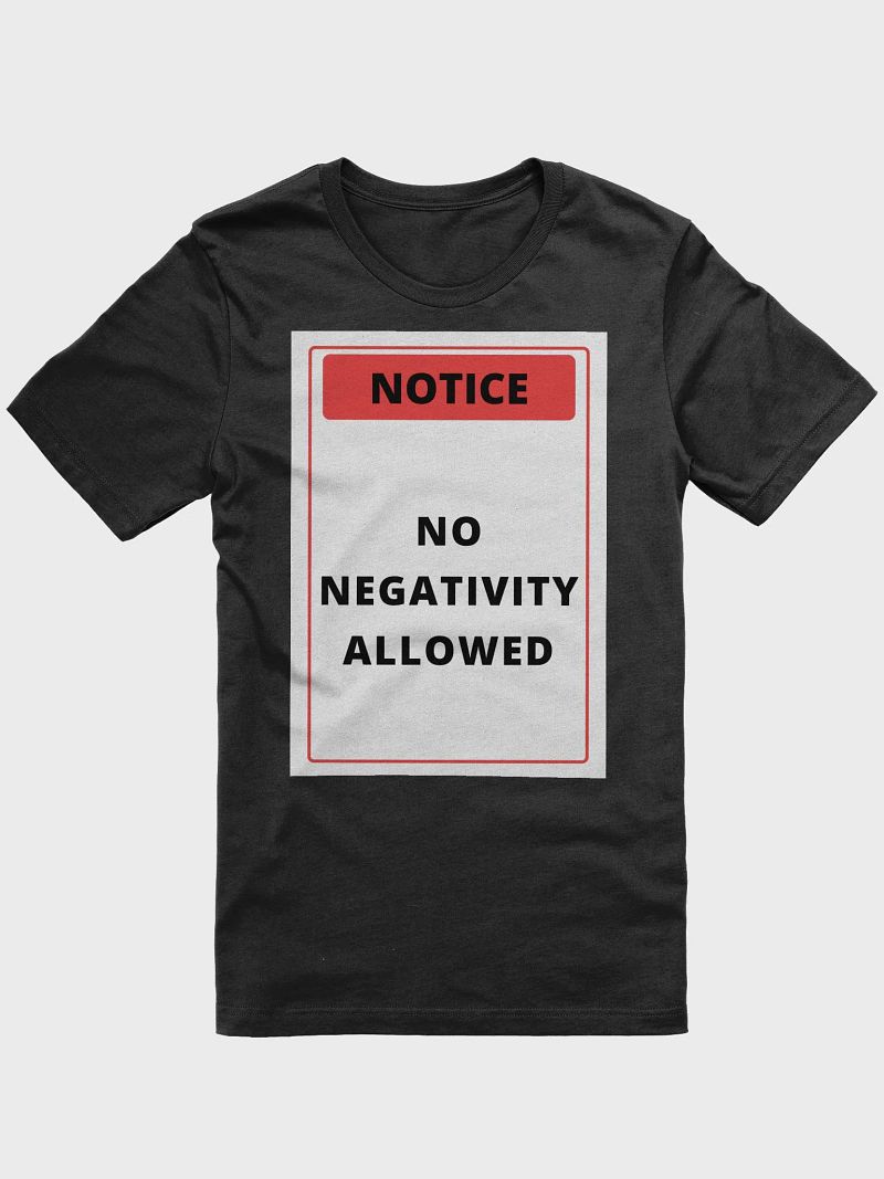 Positive Vibes Only Notice T-Shirt