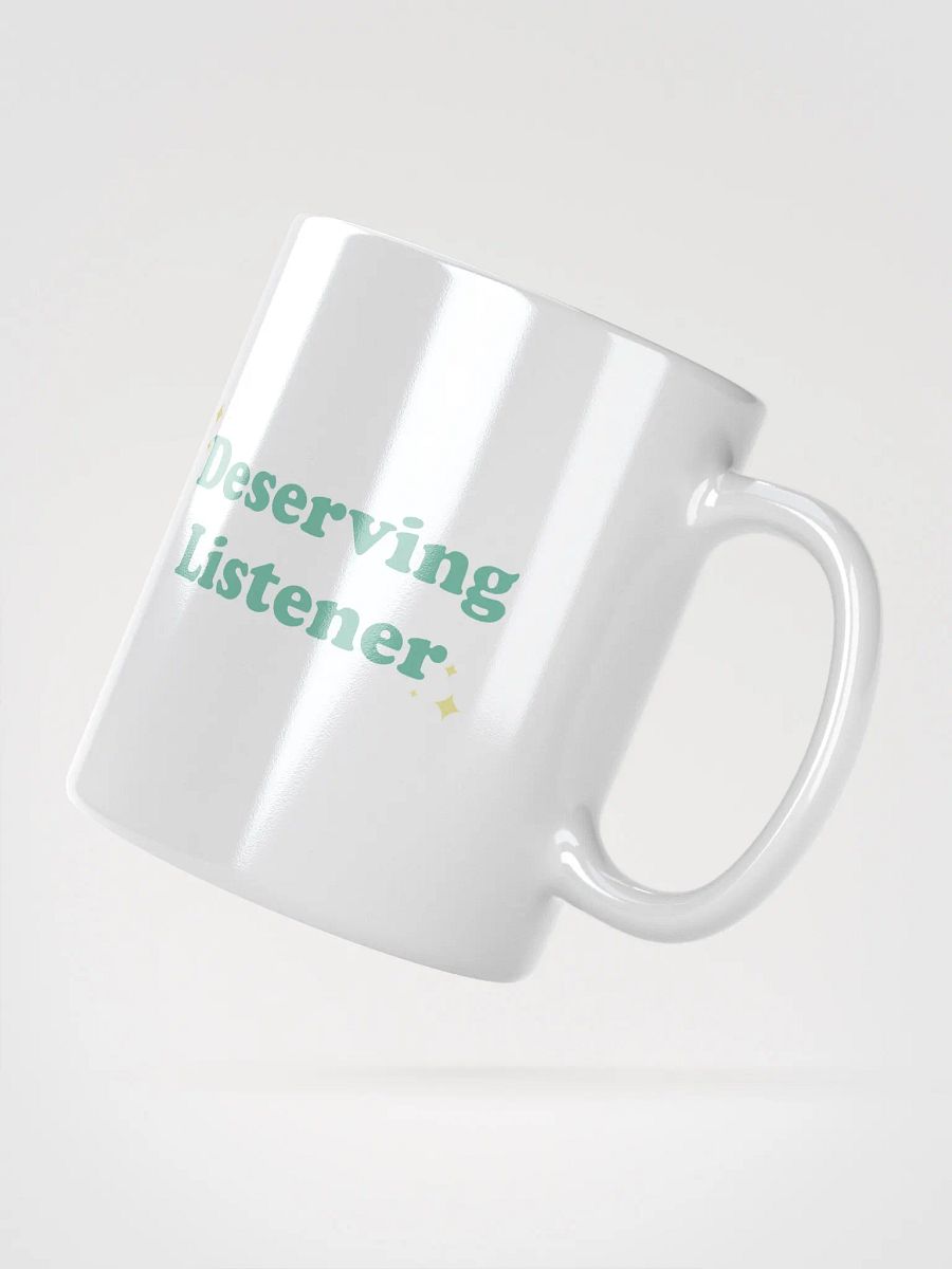 Deserving Listener - White Mug product image (4)