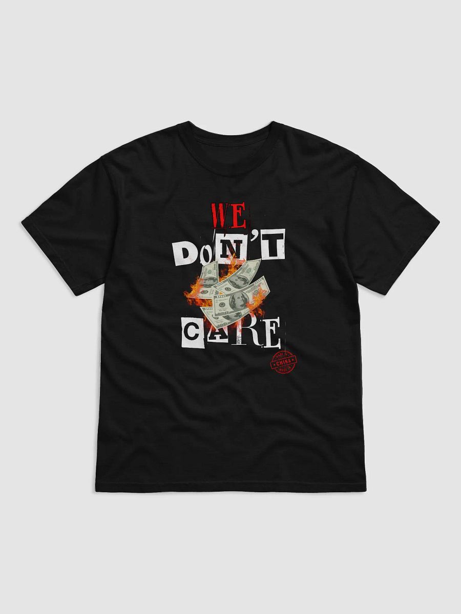 We Don't Care Made in China product image (2)