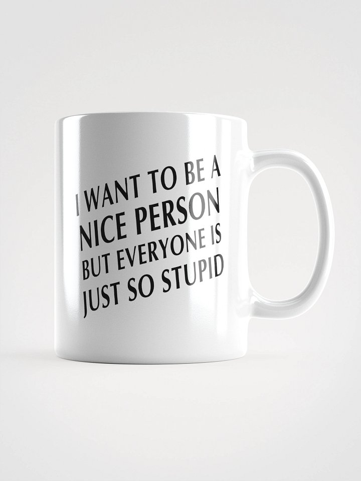 'I Want to Be Nice' Mug product image (1)