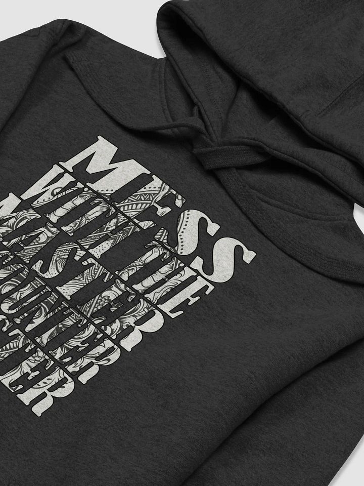 Mess With The Master, Encounter Disaster - Cotton Heritage Unisex Premium Hoodie product image (1)