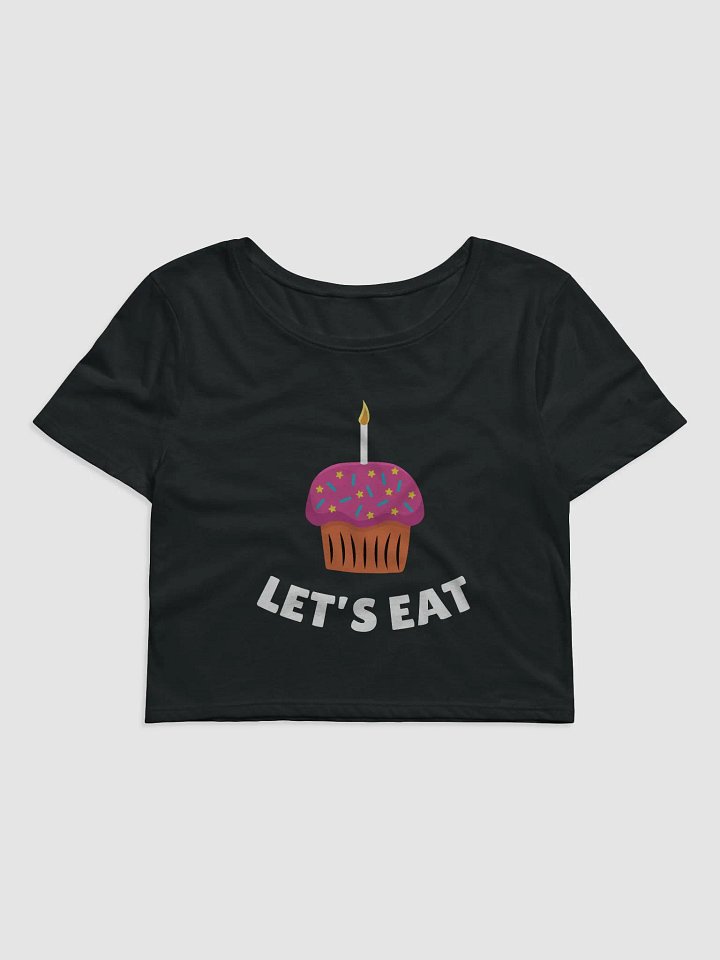 Let's Eat! Crop Top product image (1)