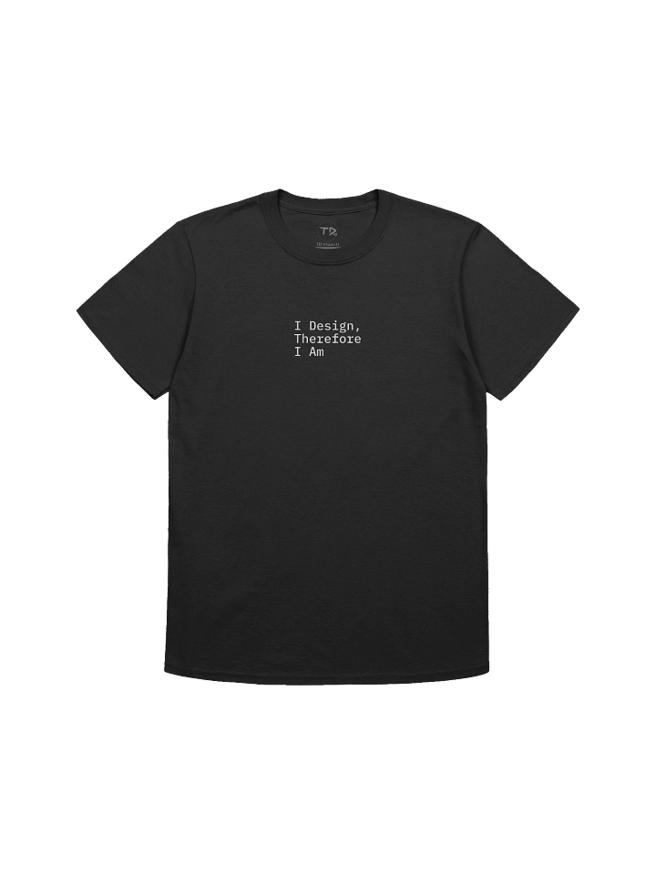 I Design Therefore I Am Tee product image (1)