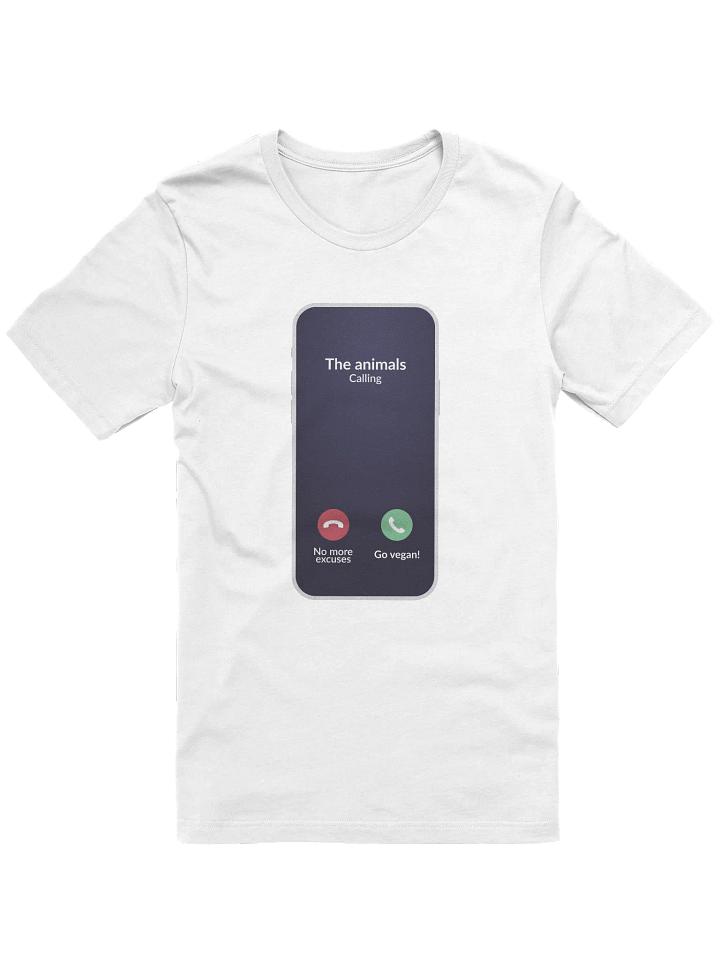 “The Animals Calling - Go Vegan” Unisex White T-Shirt product image (1)