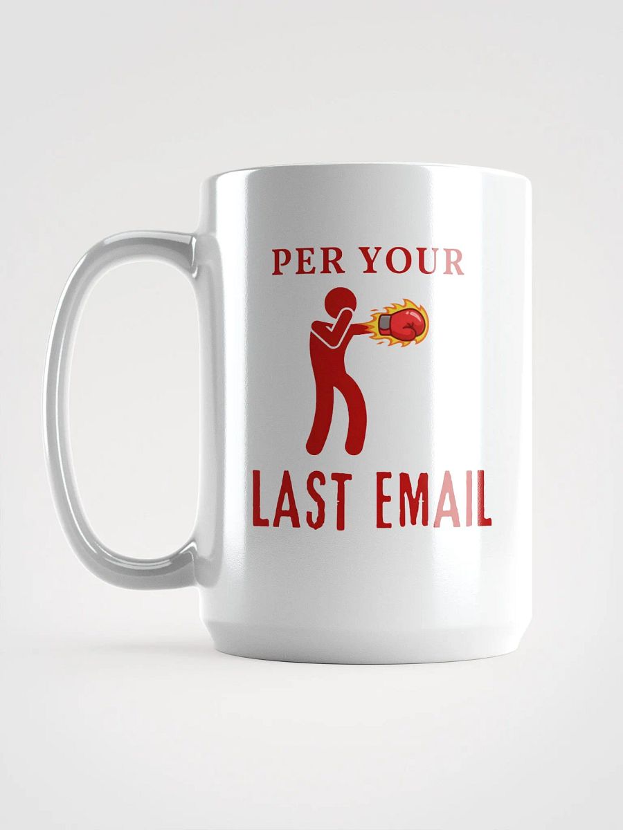 Per Your Last Email Mug product image (6)