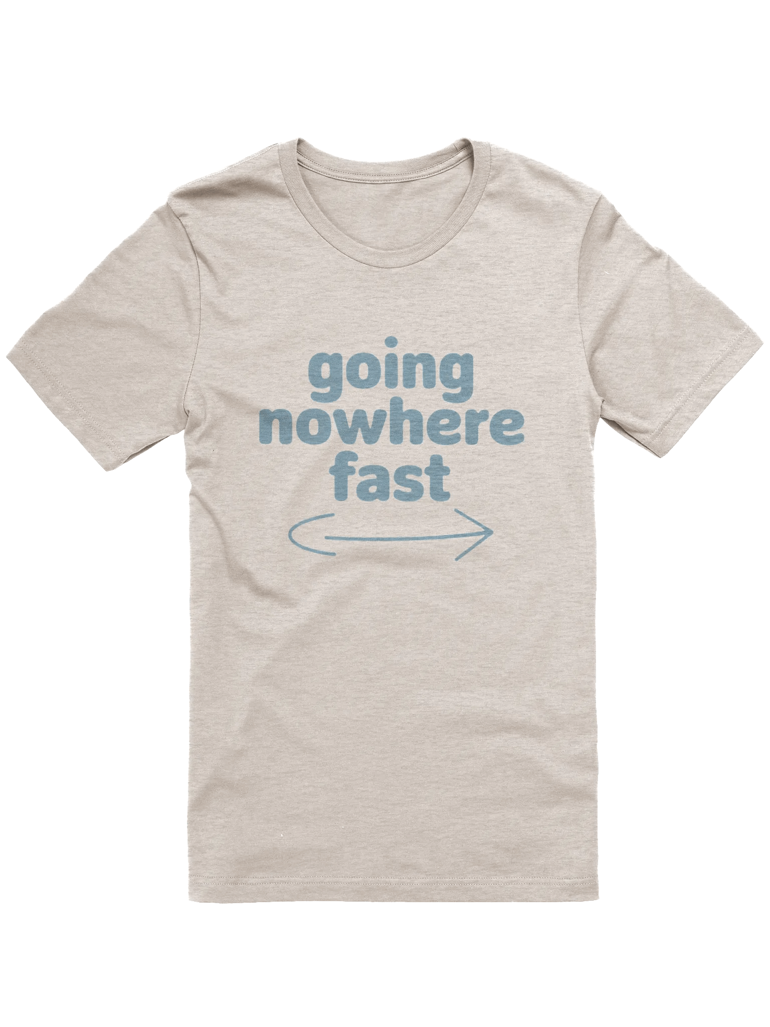Going Nowhere Fast T-Shirt product image (1)