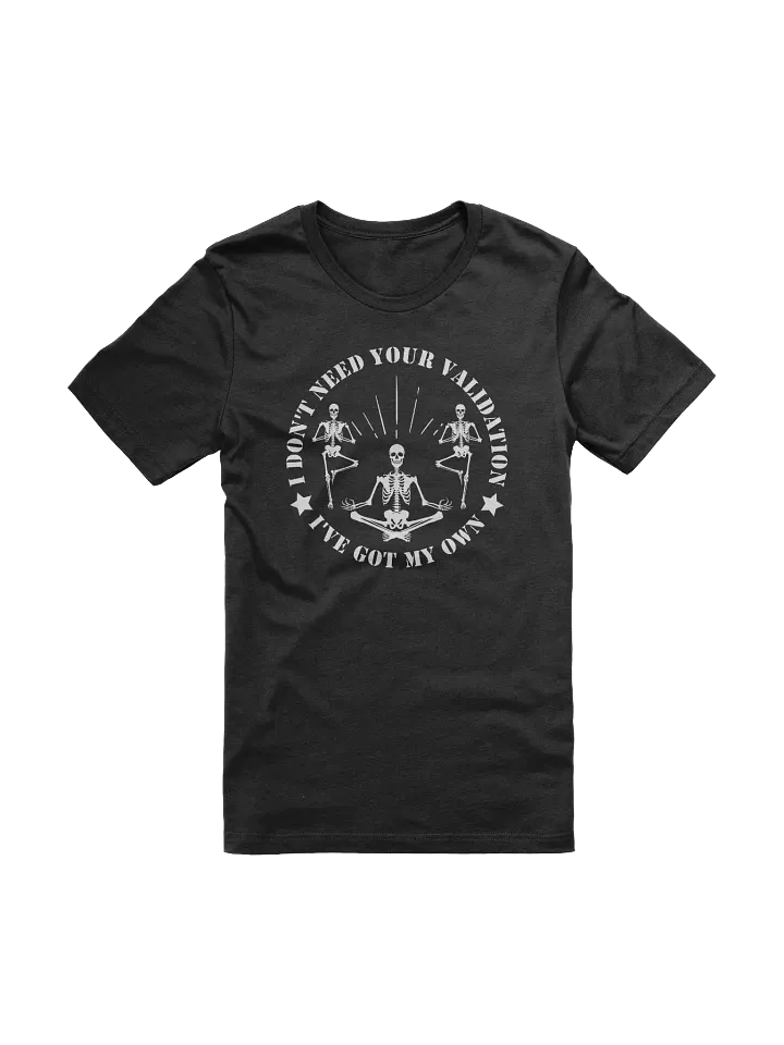 Skeleton Attitude Validation T-Shirt product image (1)