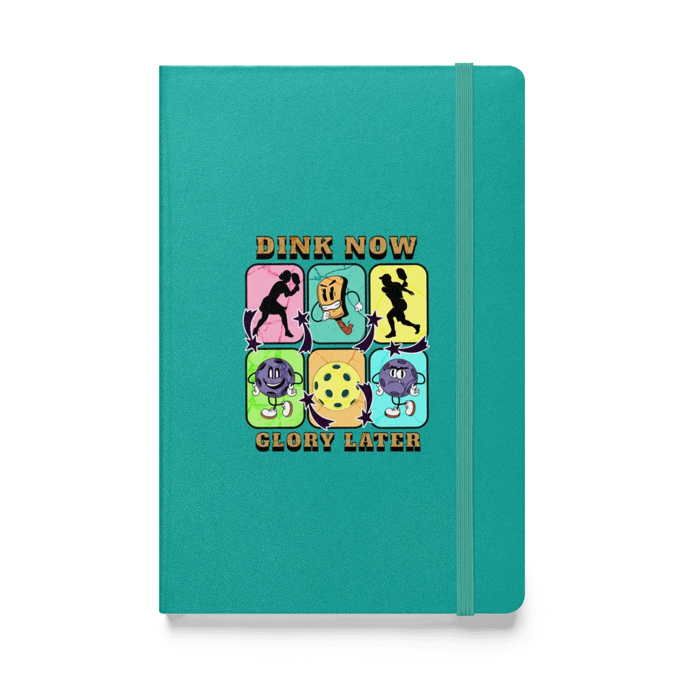 Dink Now Glory Later Pickleball Hardcover Bound Notebook product image (1)