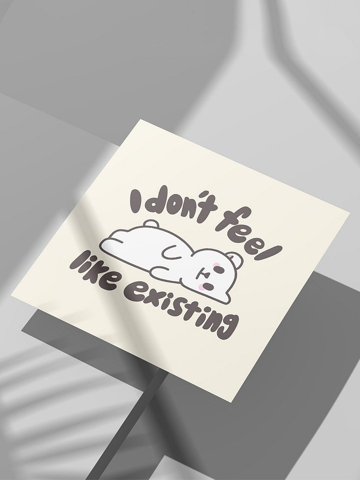 I don't feel like existing art print product image (1)