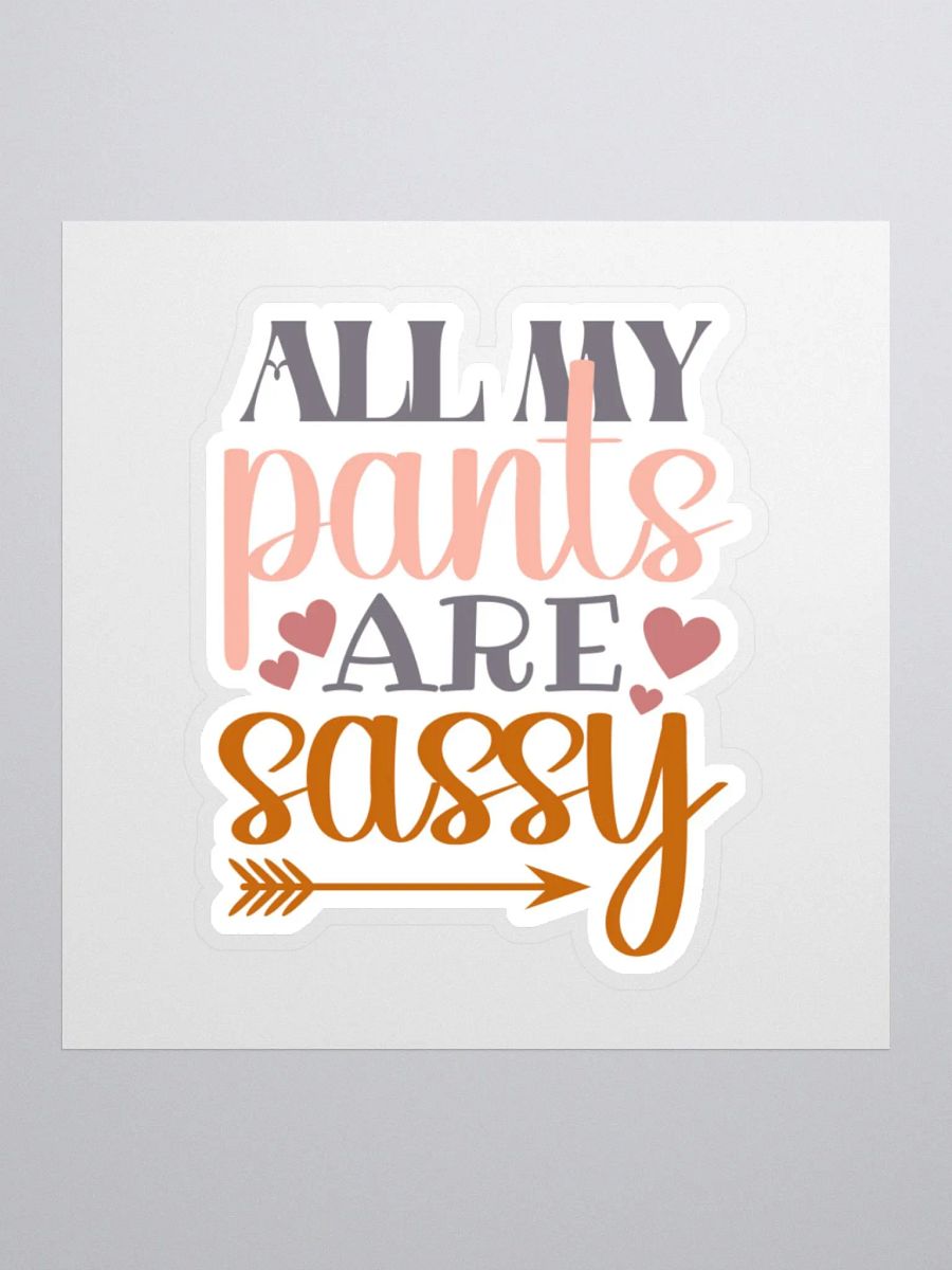 All My Pants are Sassy Sticker product image (2)
