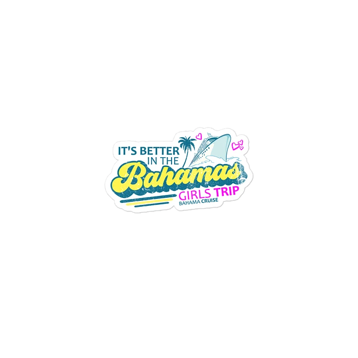 Bahamas Magnet : Bahamas Girls Trip Cruise : It's Better In The Bahamas product image (2)